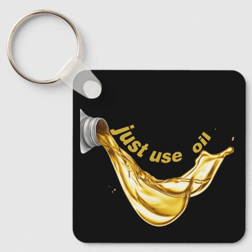 just use oil Keychain