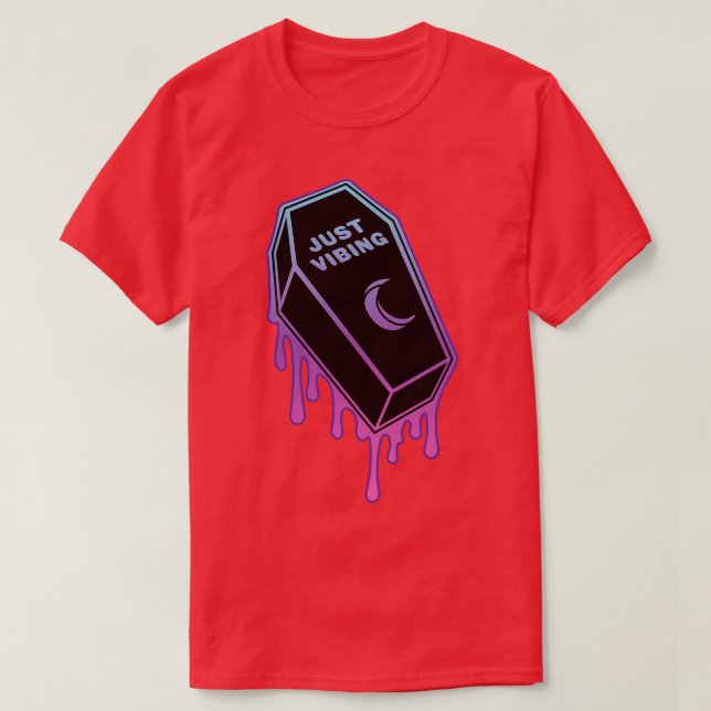 Just Vibing Coffin Drip T-Shirt (Design Front)