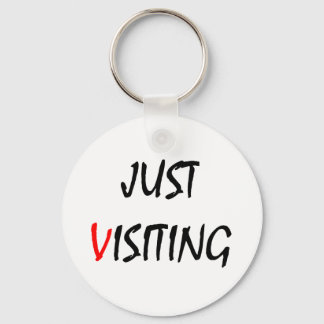 Just Visiting Keychain