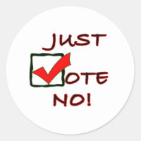 Just Vote No! political slogan