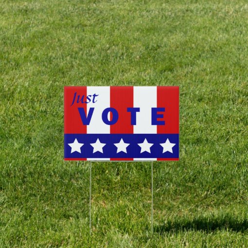 Just VOTE yard sign | Zazzle