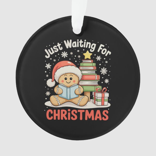 Just Waiting For Christmas Gingerbread Read Book Ornament (Front)