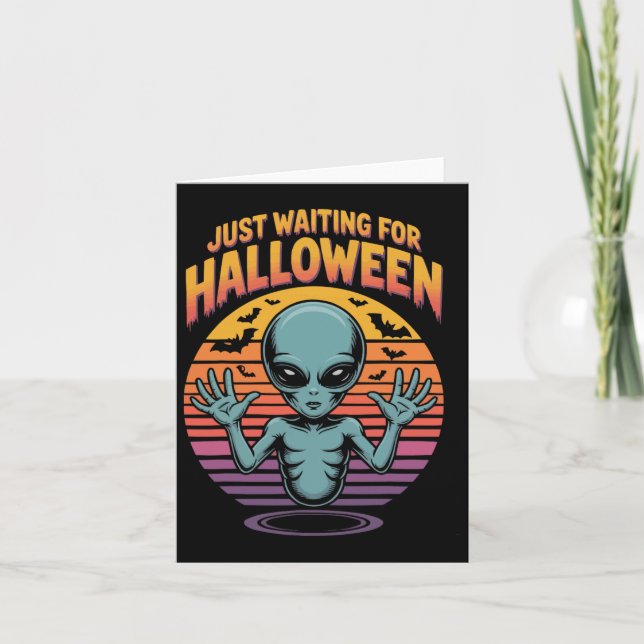 Just Waiting For Halloween Alien Vibes  Card (Front)