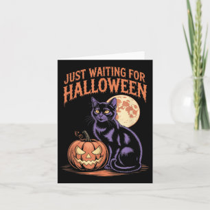 Just Waiting For Halloween Funny Halloween Quote S Card