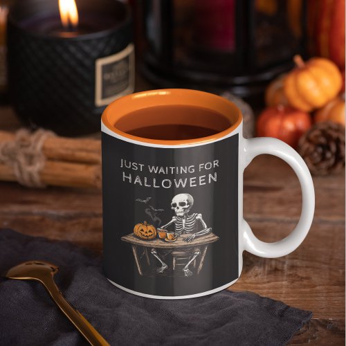 Just Waiting for Halloween Mug  Funny Skeleton 