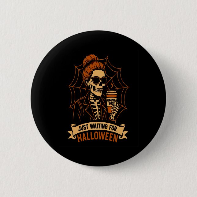 Just Waiting for Halloween Skeleton Button (Front)