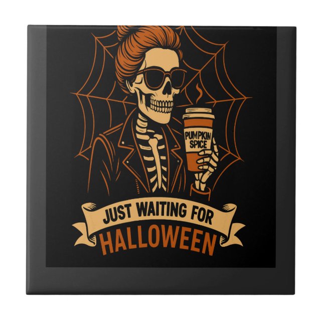 Just Waiting for Halloween Skeleton Ceramic Tile (Front)