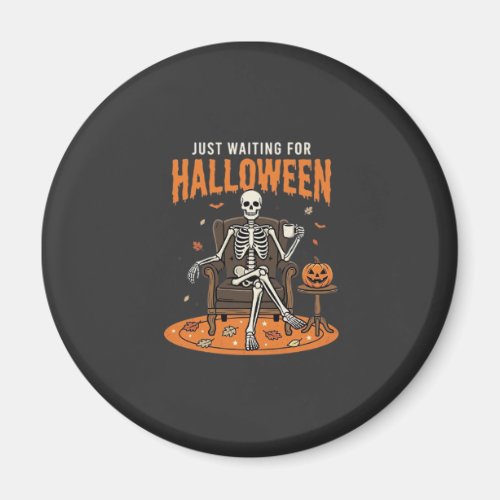 Just Waiting For Halloween Skeleton Design_1 Magnet