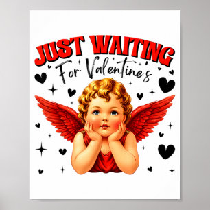 Just Waiting For Valentines Day Baby Cud Cute Vale Poster