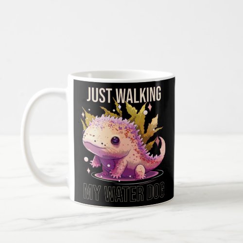 Just Walking My Water Dog Axolotl  Mexican Walking Coffee Mug
