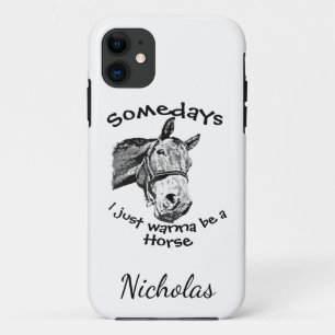 Just Wanna Be a Horse Fun Quote Customize iPhone 11 Case