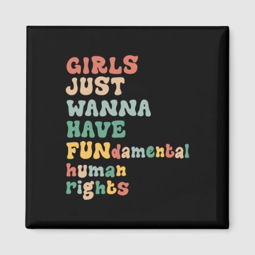 Just Wanna Have Fundamental Rights Awesome Feminis Magnet