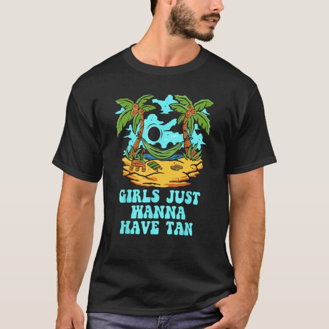 Just Wanna Have Tan Beach Summer Ocean Tropical T-Shirt (Front)