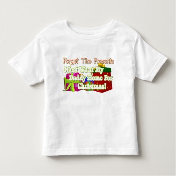 Just Want Daddy Toddler T-shirt by SimplyTheBestDesigns at Zazzle
