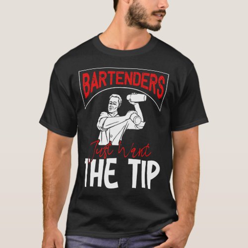 Just Want The Tip Shirt