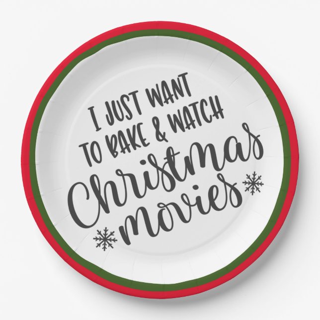 Just Want To Bake & Watch Christmas Movies Paper Plates (Front)