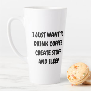 JUST WANT TO DRINK COFFEE CREATE STUFF Macarons Latte Mug