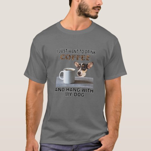 Just Want To Drink Coffee T_Shirt