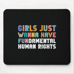 Just Want To Have Fundamental Human Rights Feminis Mouse Pad