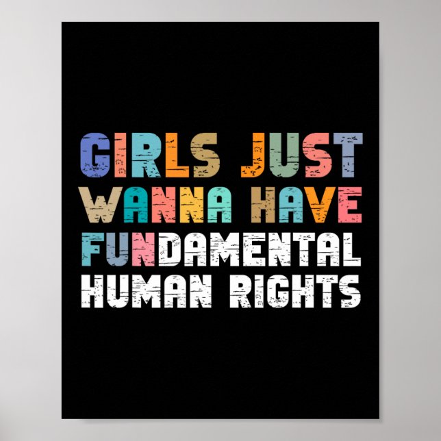 Just Want To Have Fundamental Human Rights Feminis Poster (Front)