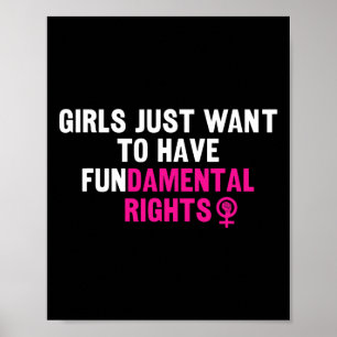 Just Want To Have Fundamental Rights Feminist Poster