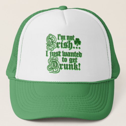Just Wanted To Get DRUNK Trucker Hat