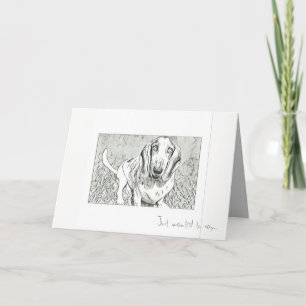 Just wanted to say Hello and I love you Card