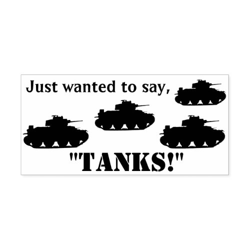 Just Wanted to Say Tanks Stamp