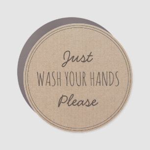 Just Wash your Hands Please   Stay home Car Magnet