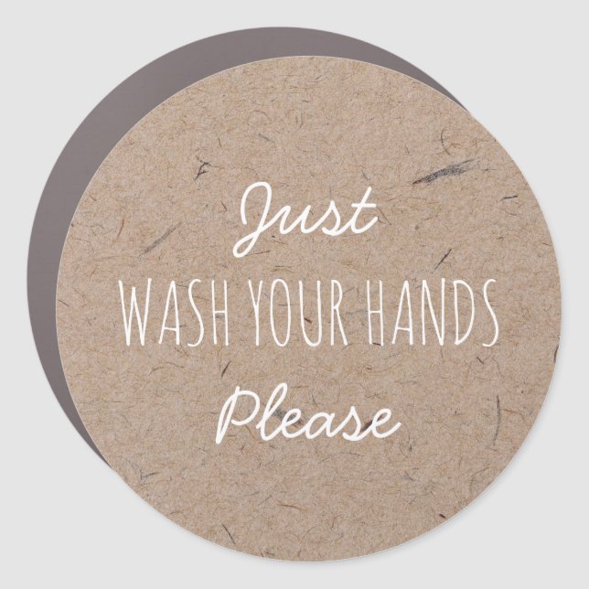 Just Wash your Hands Please | Stay home Car Magnet (Front)