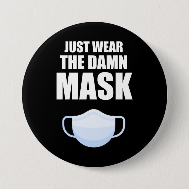 Just Wear The Mask Button (Front)