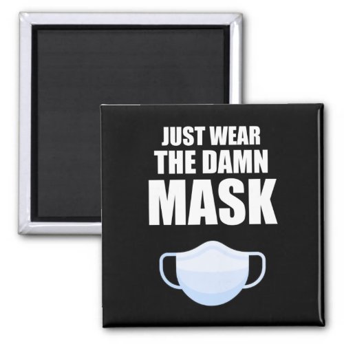Just Wear The Mask Magnet