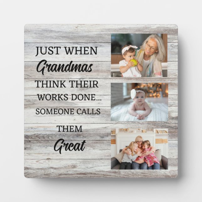just when grandmas think their works done someone  plaque (Front)