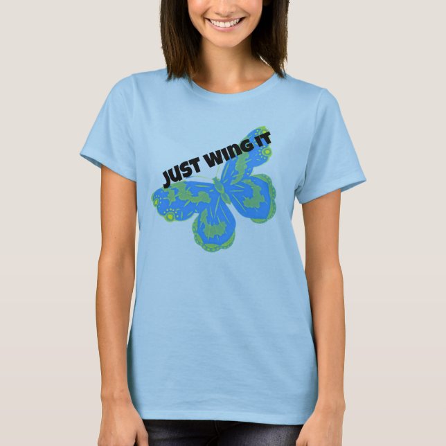Just Wing It Blue Butterfly T-Shirt (Front)