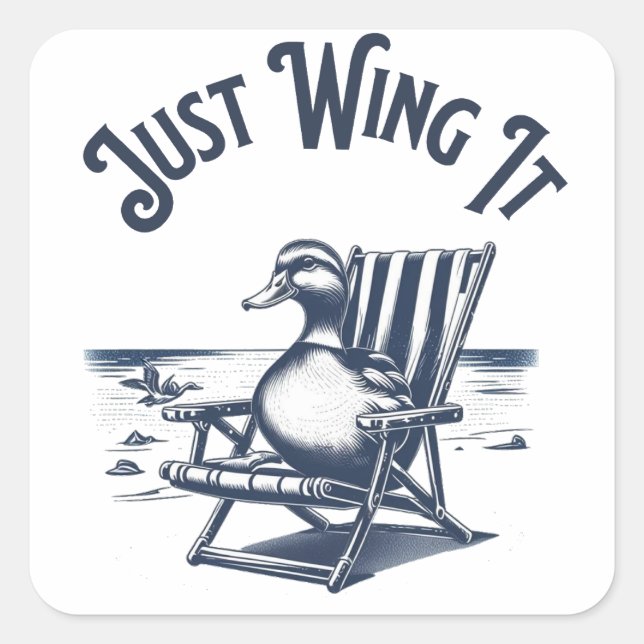 Just Wing It, Duck on a Beach Chair Vibes Square Sticker (Front)