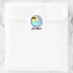Just Wing It Funny Bird Pun Classic Round Sticker | Zazzle