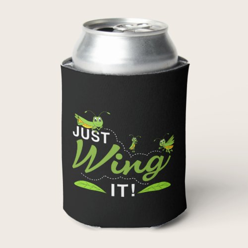 Just Wing it - Grasshopper Keep Trying Quote Can Cooler