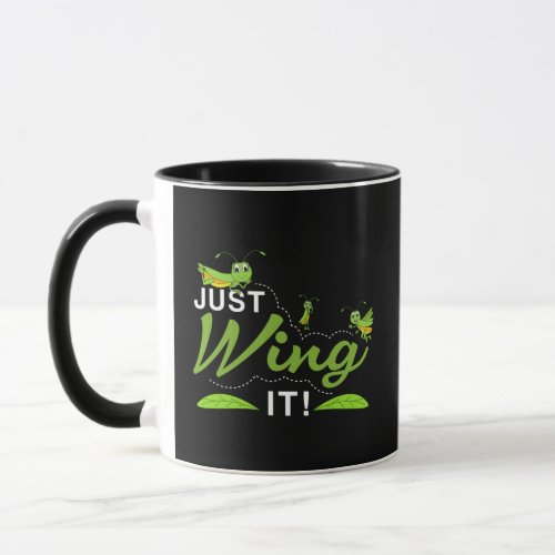Just Wing it - Grasshopper Keep Trying Quote Mug