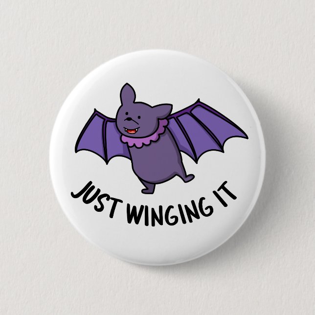 Just Winging It Funny Bat Pun  Button (Front)