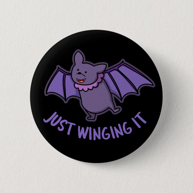 Just Winging It Funny Bat Pun Dark BG Button (Front)