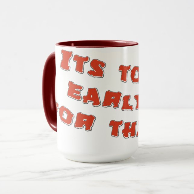 Just woke up, need coffee mug (Front Left)