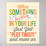 Just Yell &quot;plot Twist!&quot; Typography Print at Zazzle