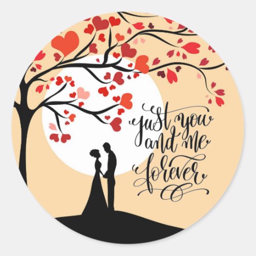 Just You and Me Forever Classic Round Sticker