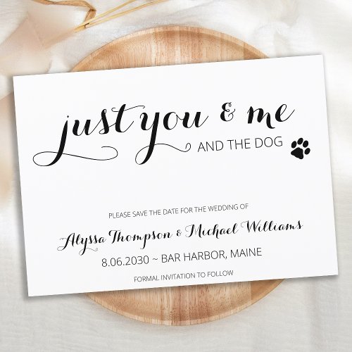 Just You Me And The Dog Modern Fun Pet Wedding Save The Date