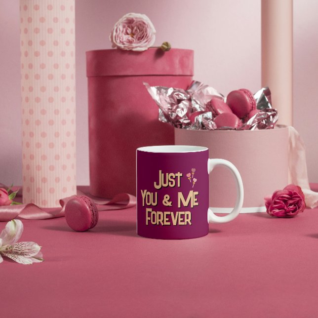 Just You & Me Forever Coffee Mug (Creator Uploaded)