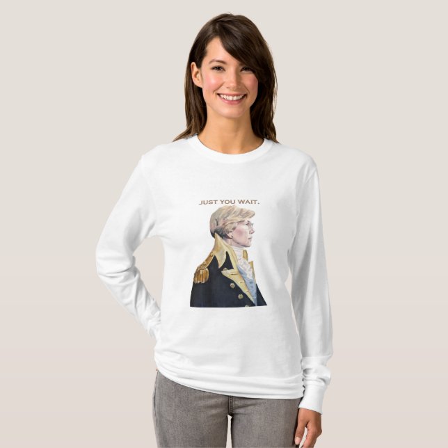 Just You Wait Elizabeth Warren Long Sleeve T-shirt (Front Full)