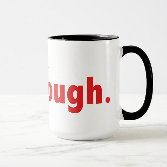 JustBeEnough Mug (Right)