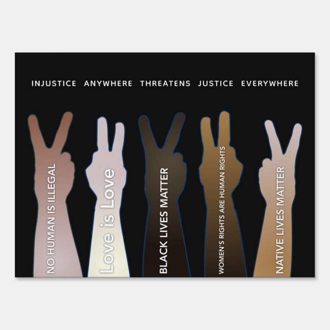 Justice Anywhere Threatens Justice Everywhere Sign (Front)