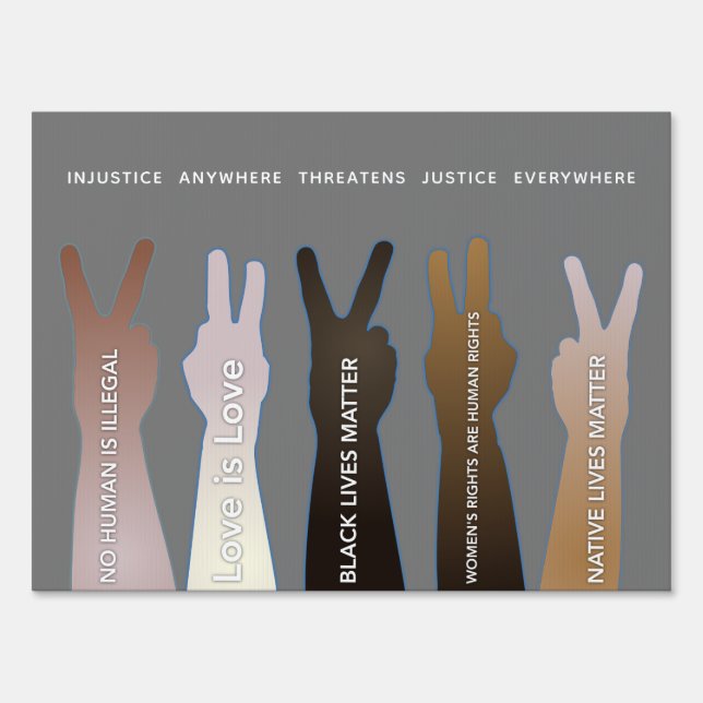 Justice Anywhere Threatens Justice Everywhere Sign (Front)