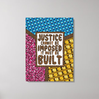 Justice Cannot Be Imposed - A Social Justice Print